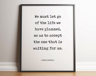 The Life That Is Waiting For Us - Joseph Campbell Quote - High Quality Art Print - UNFRAMED Poster - Literary Quote Poster