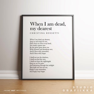 When I am Dead, My Dearest - Christina Rossetti - High Quality Poster - Literary Print - Unframed Print