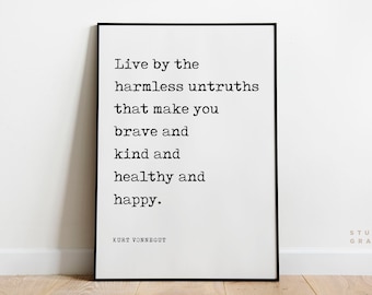 Brave and Kind and Healthy and Happy - Kurt Vonnegut Quote Print - Unframed Poster - Literary Print - Book Lover Gift