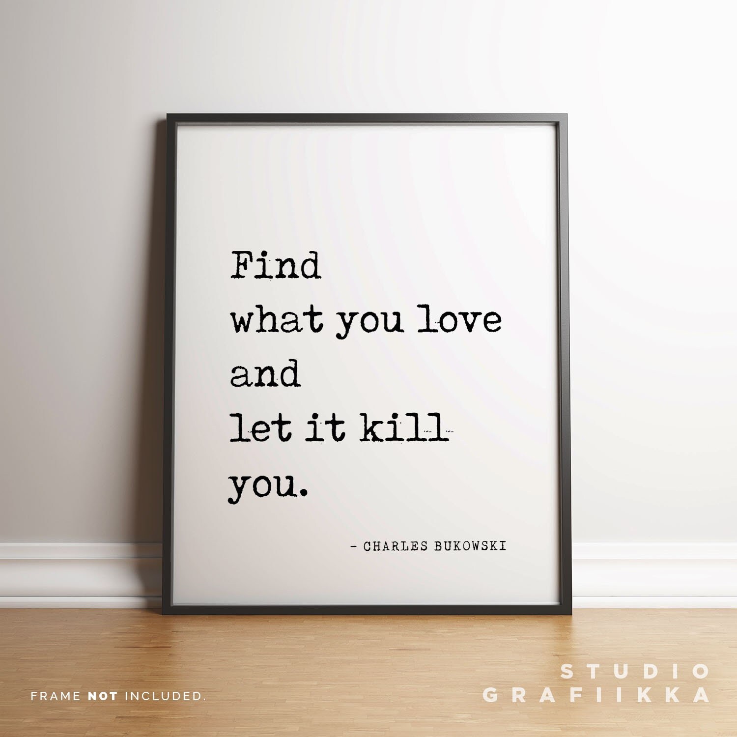 Charles Bukowski Quote Sticker - Find What You Love Vinyl Decal 5 Inch