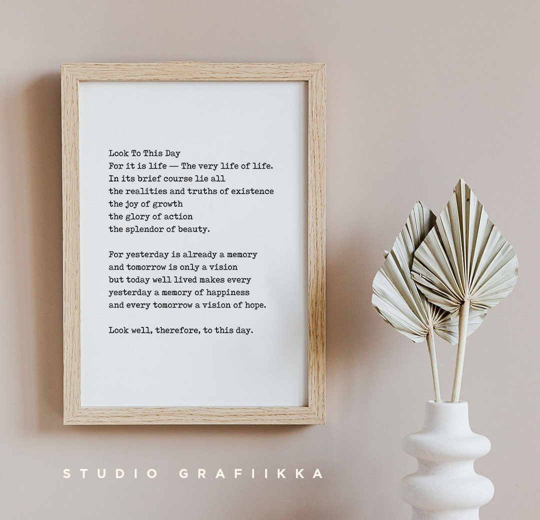 Look to this day poem today well lived poster unframed poster