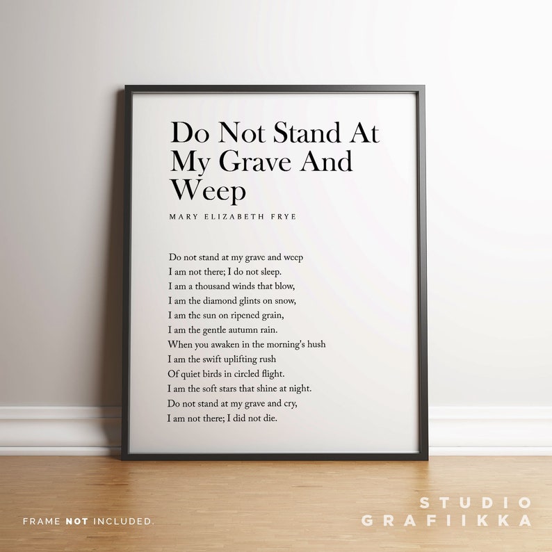 Do Not Stand At My Grave And Weep Mary Elizabeth Frye Poem Etsy