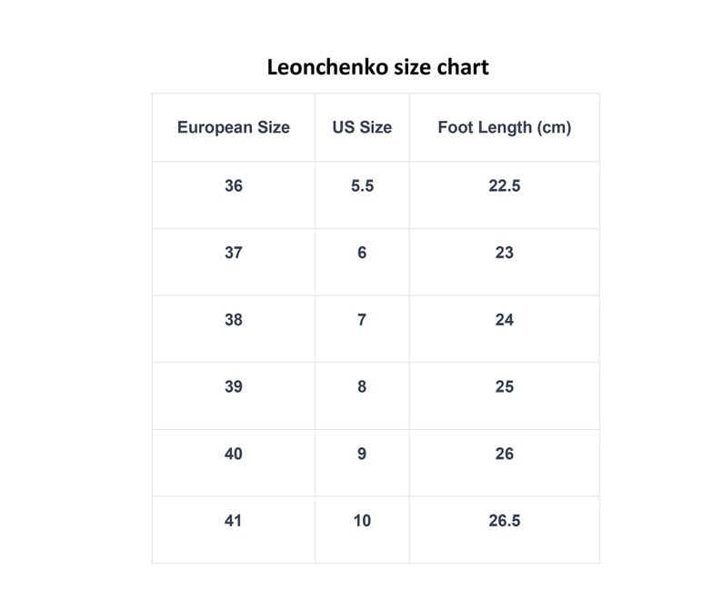 K&ouml;nnte beinhalten: Eine wei&szlig;e Tabelle mit dem Titel "Leonchenko size chart" mit drei Spalten: Europ&auml;ische Gr&ouml;&szlig;e, US-Gr&ouml;&szlig;e und Fu&szlig;l&auml;nge (cm). Die Tabelle listet Schuhgr&ouml;&szlig;en von 36 bis 41 mit entsprechenden US-Gr&ouml;&szlig;en und Fu&szlig;l&auml;ngen in Zentimetern auf.