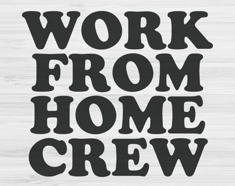 SVG Work From Home Crew - Distancing social, descarga digital svg eps png dxf