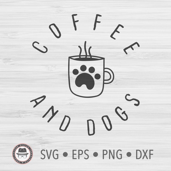 Download Svg Coffee And Dogs Coffee Cup Dog Paw Svg Eps Png Dxf Etsy