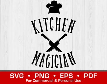 SVG Kitchen Magician, Chef Knives digital download, Funny Chef Instant Download, Home Cook, Svg Eps Png Dxf