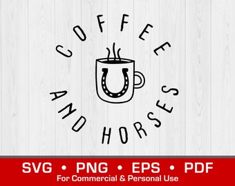 Coffee and Horses SVG | Coffee Cup | Horse Hoof | Horse Lover | Coffee Lover | Horses and Coffee Digital Download