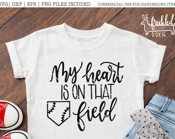 My Heart is on that Field Svg | Baseball Mom Svg | Baseball Mama Svg | Baseball Field Svg | Mom of Boys Svg | Baseball Life Svg
