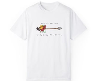 Raising Arrows Possibly a Flame Thrower Funny Quote Crewneck Shirt Archery Themed Shirt with Quotes Tshirt for Humor Gift Shirt Funny Saying