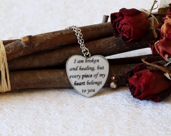 A Court of Mist and Fury necklace - "I am broken and healing, but every piece of my heart belongs to you" quote