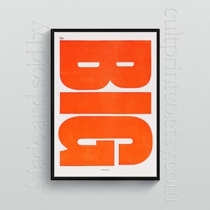 Go Big – PRINTED Creative Inspiration Poster #01 – Minimalist Typographic Decor, Gift for Artists, Designers, Studio Decoration, Graphics