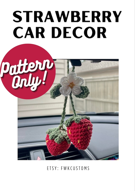 CROCHET PATTERN ONLY Crochet Strawberry Car Interior Rearview