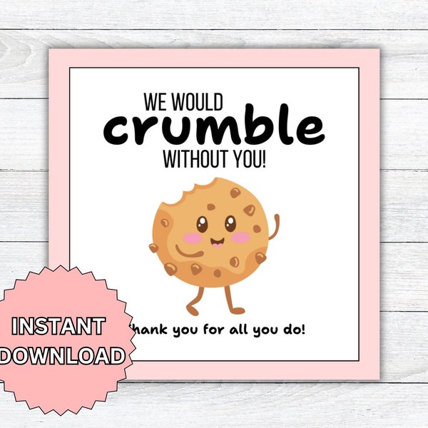 Cookie Gift Tag, Teacher Appreciation, Cookie Crumble, Employee Appreciation, Editable Gift Tag, Staff Co worker Nurse Printable Download