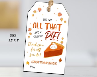 Thanksgiving Pie Appreciation Printable Gift Tags, Fall Pie Tag, Thanksgiving Slice of Pie tag for Teacher, Volunteer, Staff, Client Treat