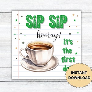First Day of School Teacher Gift Tag, Sip Sip Hooray Coffee Gift Tag, Teacher Welcome Back Gift Tag, First Day Teacher, Staff, Bus Driver