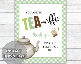 Tea-riffic Appreciation Sign, Tea Staff Employee Office Faculty Teacher Team PTO PTA medical Thank You Snack Breakfast Dessert