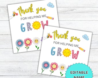 Editable Thank you for helping me grow Gift Tag, Teacher Appreciation Week, End of School Year,Printable Gift Tag, Student, Classroom Gift
