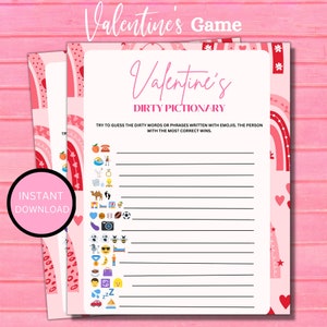 May include: A printable Valentine's Day game called "Dirty Pictionary". The game includes a list of phrases written with emojis that players must guess. The game is designed for adults and features a pink and red color scheme with a rainbow pattern.