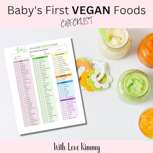 Les 100 premiers aliments VEGAN de Baby pour nourrir votre bébé avant l'âge de 1 an et le sevrer du biberon. Liste d'aliments végétaliens pour bébés. PDF imprimable instantanément