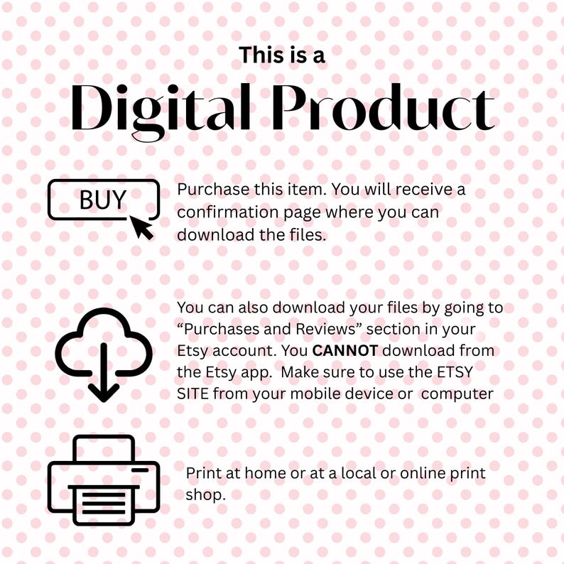 May include: A digital product announcement on a pink polka dot background. The text reads "This is a Digital Product" in bold black letters. Instructions include how to purchase, download, and print the digital files.