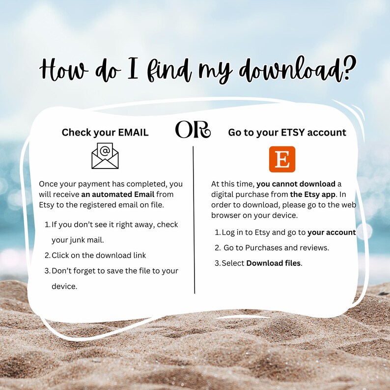 May include: A digital download guide with the question "How do I find my download?" The guide provides instructions on finding digital purchases via email or Etsy account. The background shows a beach scene.
