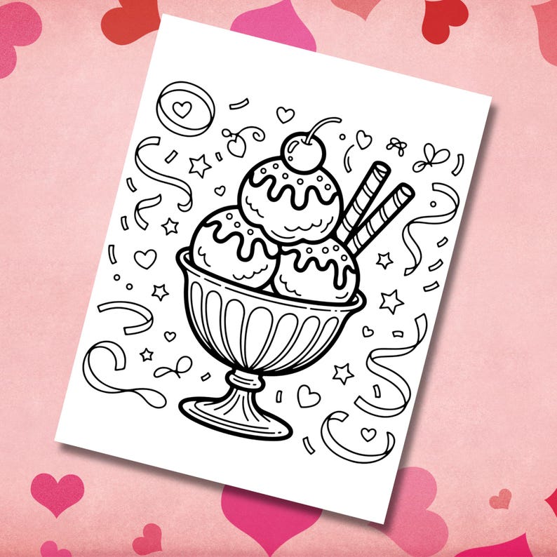May include: Black and white line art illustration of a sundae in a decorative bowl, topped with a cherry and wafer sticks. The image is surrounded by hearts, stars, and ribbons, perfect for coloring.