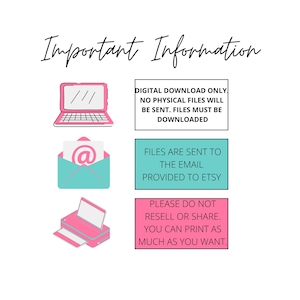 May include: Important information about digital downloads.  The text says: "Digital download only. No physical files will be sent. Files must be downloaded. Files are sent to the email provided to Etsy. Please do not resell or share. You can print as much as you want."