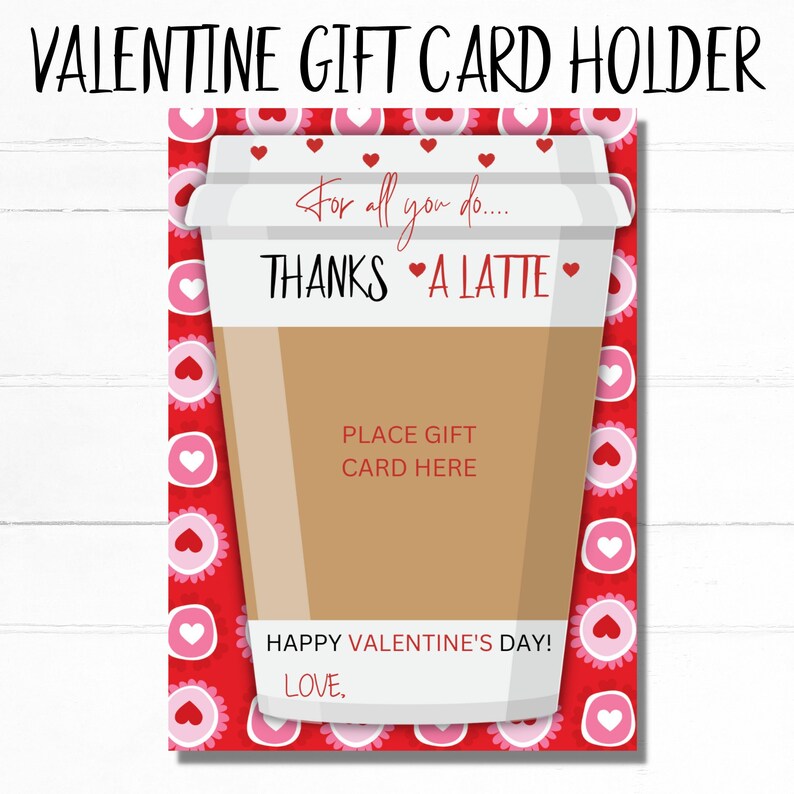 Printable Valentine's Day Coffee Gift Card Holder, Teacher Gift (PDF ...