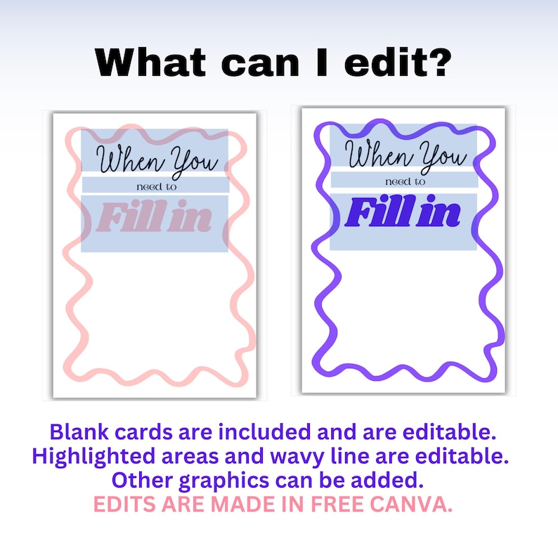 Pu&ograve; includere: Due biglietti vuoti con elementi modificabili. I biglietti presentano il testo "What can I edit?" e "When You need to Fill in." Un biglietto ha un bordo ondulato rosa, l'altro un bordo ondulato viola. &Egrave; incluso anche il testo "EDITS ARE MADE IN FREE CANVA".