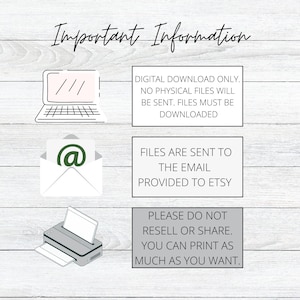 May include: A digital download graphic with illustrations of a laptop, an email, and a printer. The text reads "Important Information", "Digital Download Only. No physical files will be sent. Files must be downloaded", "Files are sent to the email provided to Etsy", and "Please do not resell or share. You can print as much as you want."