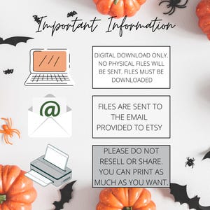 May include: Important information about a digital download. The text says "Digital download only. No physical files will be sent. Files must be downloaded."  "Files are sent to the email provided to Etsy."  "Please do not resell or share. You can print as much as you want."