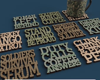 May include: A set of 10 laser cut wooden coasters with various military and coffee-themed sayings. The coasters are in shades of brown, green, and beige. The sayings include "No Man Left Behind", "Soldiers Run On Coffee", "Stand Tall And Be Proud", "Espresso Yourself Soldier", "Duty Calls Coffee Answers", "Whiskey Tango Foxtrot", "Clink Drink & Be Merry", and "Soldiers Survival Serum".