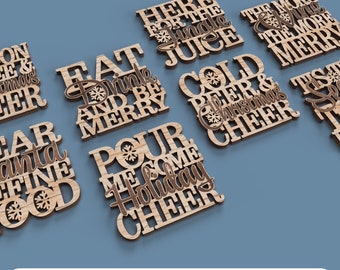 May include: Eight wooden Christmas coasters with various holiday-themed sayings, including "Eat, Drink and Be Merry", "Pour Me Some Holiday Cheer", and "Here For The Jungle Juice".