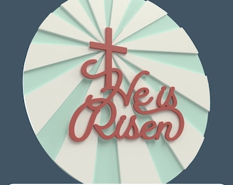 He is Risen Sign - Laser Cut File svg dxf pdf eps DIGITAL FILE