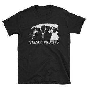 Virgin Prunes T-Shirt, Sisters of Mercy, Bauhaus, Christian Death, Killing Joke, Alien Sex Fiend, Goth, Post Punk, Deathrock