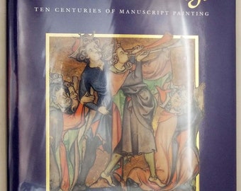 The Illuminated Page: Ten Centuries of Manuscript Painting