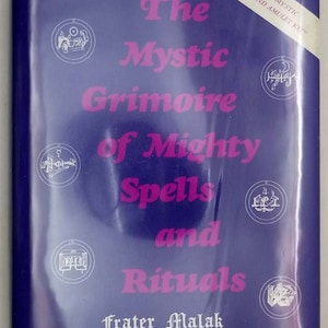 The Mystic Grimoire of Mighty Spells and Rituals- Frater Malak 1976 | 1st Edition