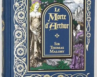 Le Morte d&#39;Arthur - Sir Thomas Malory(Arthur Rackham Illus.) 2015 | BEAUTIFUL LEATHERBOUND