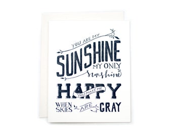 You Are My Sunshine, My Only Sunshine Letterpress Card