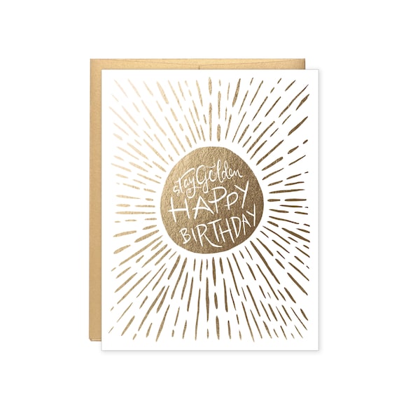 Stay Golden Happy Birthday - Sunshine - Gold Foil Card