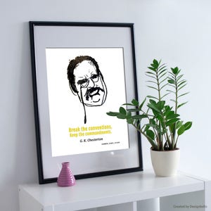 Gilbert Keith Chesterton &quot;Break the Conventions Keep the Commandments&quot;