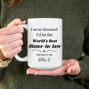 Sister in law gift Funny Gift for Sister in law, Sister in law mug, Best Sister in law, Funny Sister gifts, Christmas gift Sister in Law