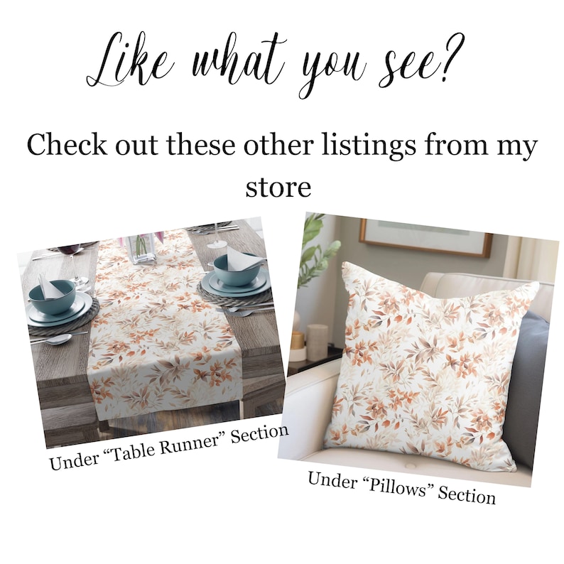 May include: Two images showing a table runner and a pillow with a watercolor leaf pattern in shades of brown, orange, and white. The text "Under "Table Runner" Section" and "Under "Pillows" Section" is below each image.