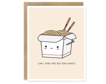 Can I Take You Out on a Date? // cute love card - anniversary - valentines day card - take out box - food pun - send noods - asian food pun