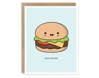 Bun Voyage // best wishes - good luck - celebration - safe travels - farewell - punny greeting card - food pun card - cute card - burger