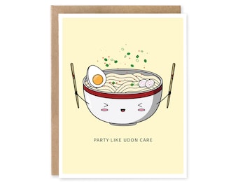 Party Like Udon Care // birthday card - celebration card - punny greeting card - food pun card - cute card - puns - udon - noodles