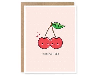 I Cherrysh You // anniversary card - cute love card - wedding card - appreciation card - valentines day card - food pun - cherries