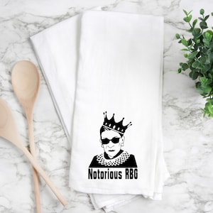 Notorious RBG kitchen towel, Ruth Bader Ginsburg flour sack towel, ruth bader ginsberg home gift.  RBG flour sack towel. RBG gift