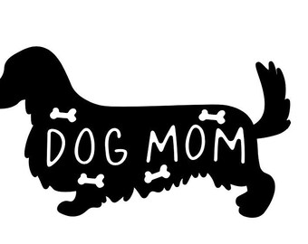 May include: Black silhouette of a dachshund with the text "DOG MOM" inside the silhouette. The silhouette is surrounded by small white bone shapes.