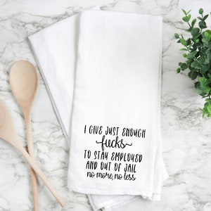 flour sack towel, kitchen towel, tea towel, hand towel, funny kitchen towel, funny tea towel.  flour sack towel, snarky kitchen towel, sassy